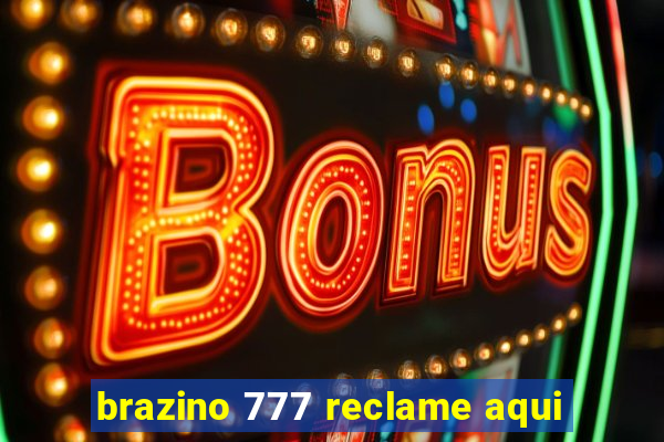 brazino 777 reclame aqui